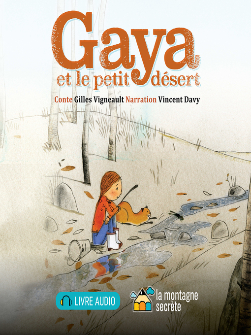 Title details for Gaya et le petit désert by Gilles Vigneault - Available